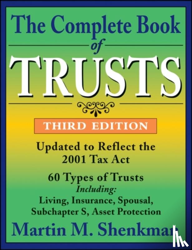 Shenkman, Martin M. - The Complete Book of Trusts