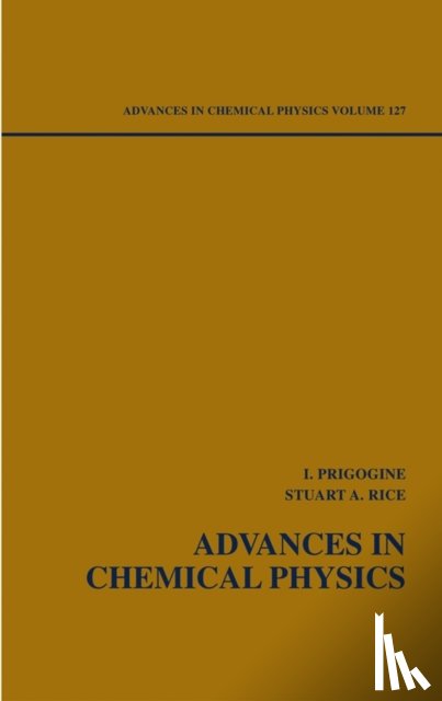  - Advances in Chemical Physics, Volume 127