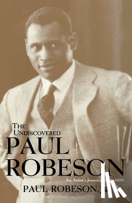 Robeson, Paul - The Undiscovered Paul Robeson