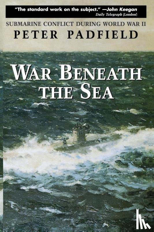 Padfield, Peter - War Beneath the Sea