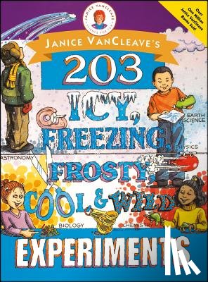 VanCleave, Janice (Riesel - Janice VanCleave's 203 Icy, Freezing, Frosty, Cool, and Wild Experiments