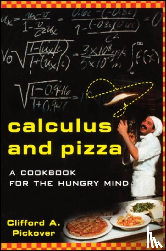 Pickover, Clifford A. (IBM T. J. Watson Research Center) - Calculus and Pizza