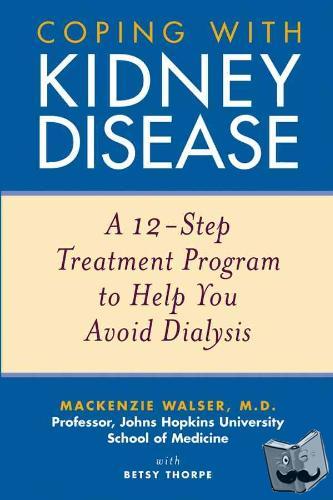 Walser, Mackenzie, Thorpe, Betsy - Coping with Kidney Disease