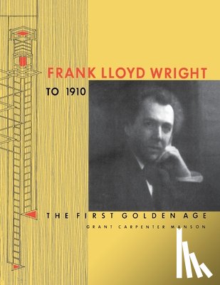 Manson, Grant Carpenter - Frank Lloyd Wright to 1910