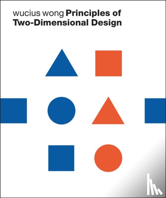 Wong, Wucius (Columbus College of Art and Design - Principles of Two-Dimensional Design