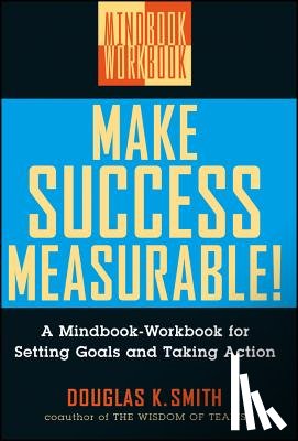 Smith, Douglas K. - Make Success Measurable!