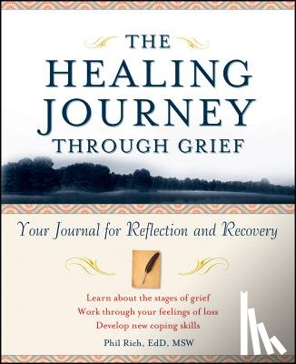 Rich, Phil - The Healing Journey Through Grief