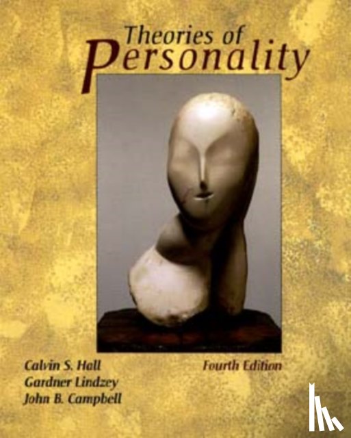 Hall, Calvin S. (University of California, Lindzey, Gardner (Center for Advanced Study in the Behavioral Sciences, Campbell, John B. (Franklin & Marshall College - Theories of Personality
