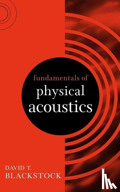 Blackstock, David T. (University of Texas - Fundamentals of Physical Acoustics