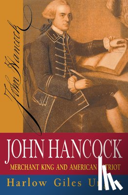 Unger, Harlow Giles - Unger, H: John Hancock