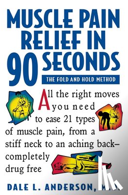 Anderson, Dale L. - Muscle Pain Relief in 90 Seconds