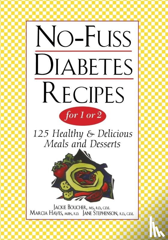 Boucher, Jackie, Hayes, Marcia, Stephenson, Jane - No-Fuss Diabetes Recipes for 1 or 2