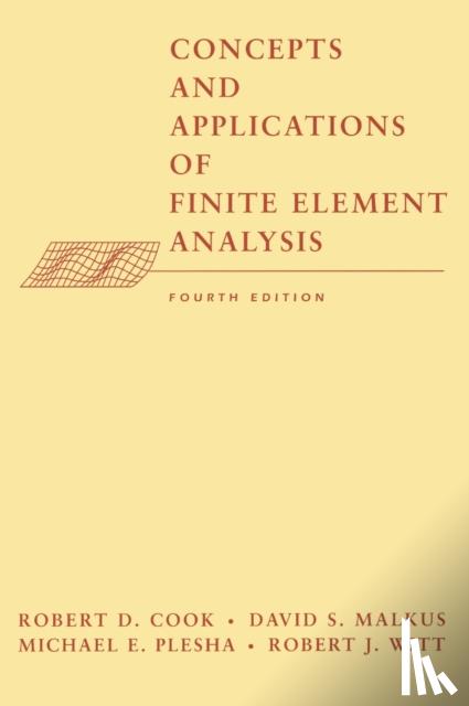 Robert D. Cook, David S. Malkus, Michael E. Plesha, Robert J. Witt - Concepts and Applications of Finite Element Analysis