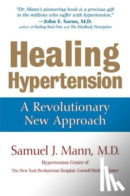 Mann, Samuel J. - Healing Hypertension: A Revolutionary New Approach