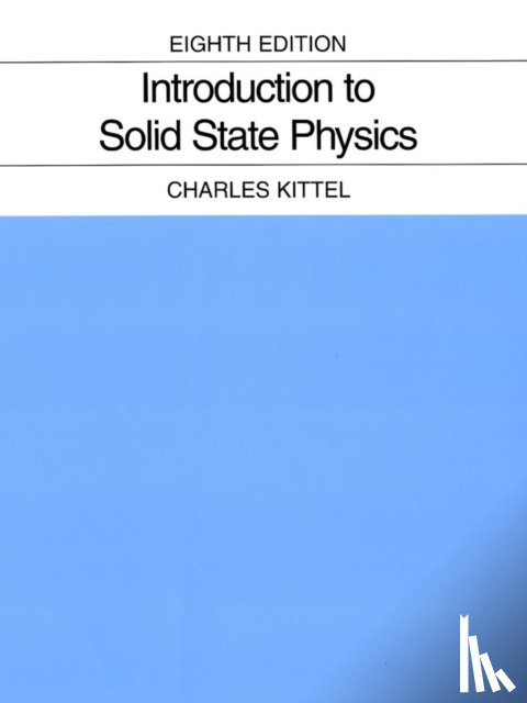 Kittel, Charles - Introduction to Solid State Physics
