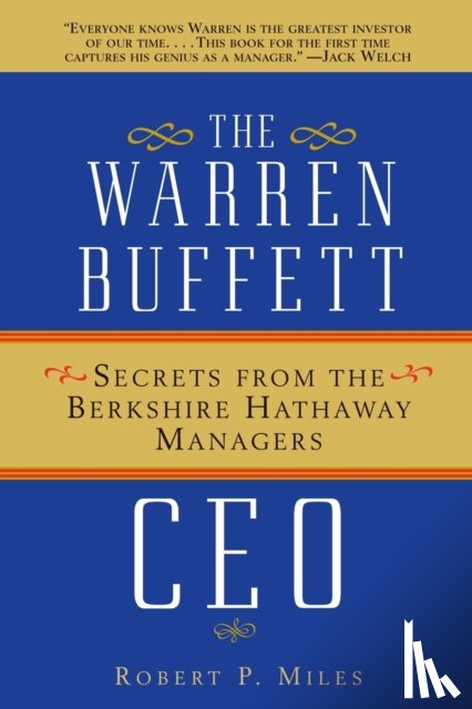 Miles, Robert P. (University of Michigan Business School) - The Warren Buffett CEO