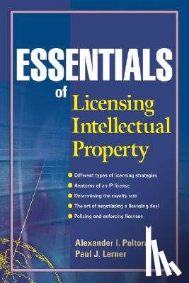 Poltorak, Alexander I., Lerner, Paul J. - Essentials of Licensing Intellectual Property
