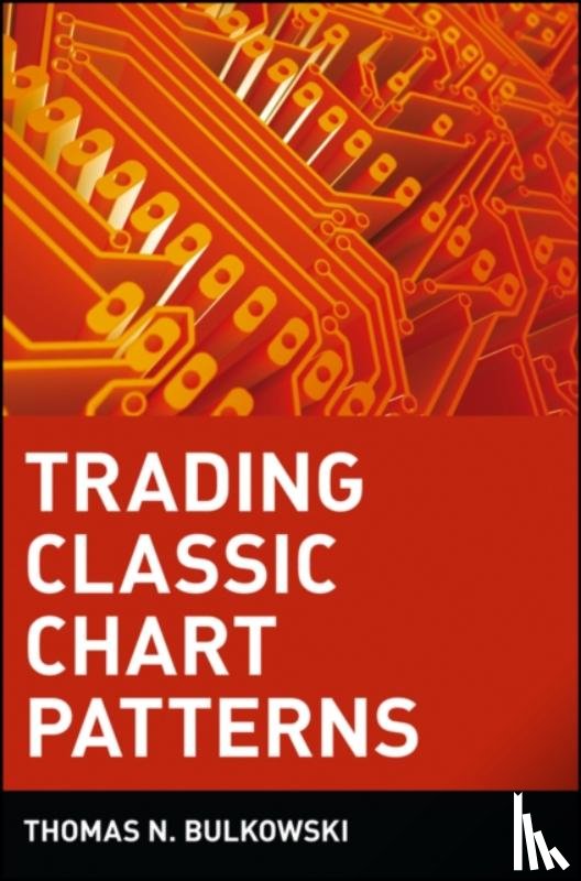 Bulkowski, Thomas N. - Trading Classic Chart Patterns