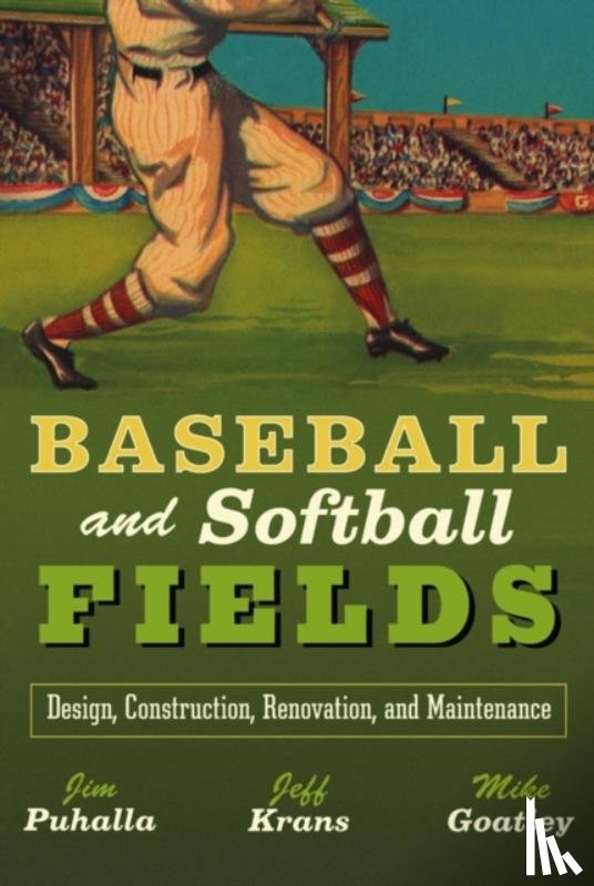 Puhalla, James C. (Sportscape International, Krans, Jeffrey V. (Mississippi State University), Goatley, J. Michael - Baseball and Softball Fields