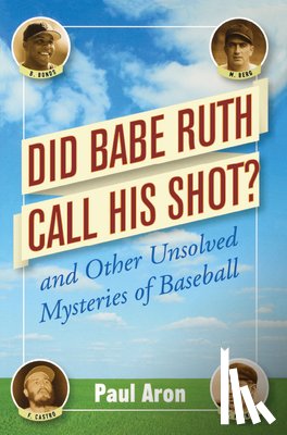 Aron, Paul - Did Babe Ruth Call His Shot?
