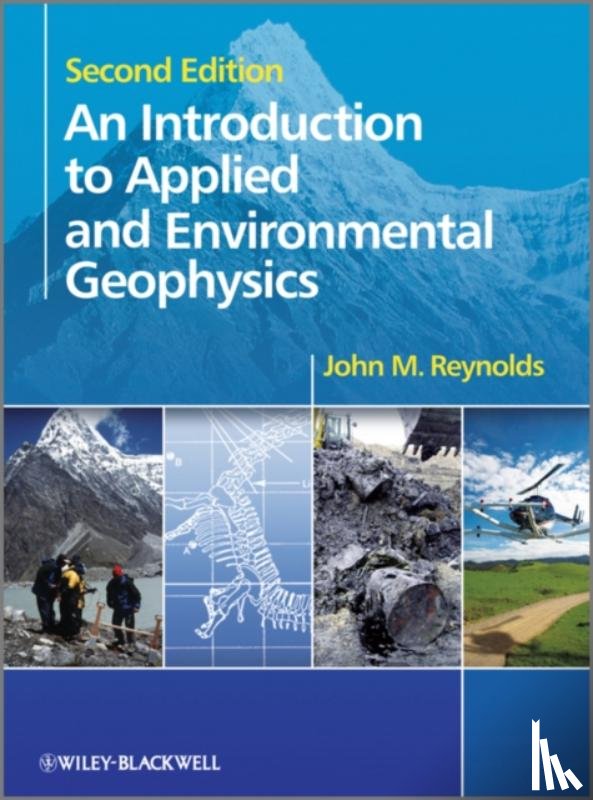 Reynolds, John M. (Reynolds International Ltd) - An Introduction to Applied and Environmental Geophysics