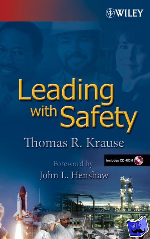 Krause, Thomas R. (Co-Founder and Chief Executive Officer, Behavioral Science Technology, Inc.) - Leading with Safety