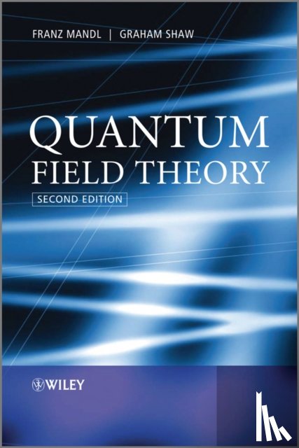 Mandl, Franz (University of Manchester), Shaw, Graham (University of Manchester) - Quantum Field Theory