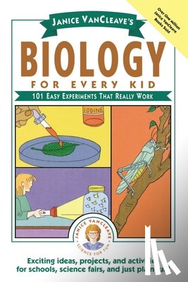 VanCleave, Janice - Janice VanCleave's Biology For Every Kid