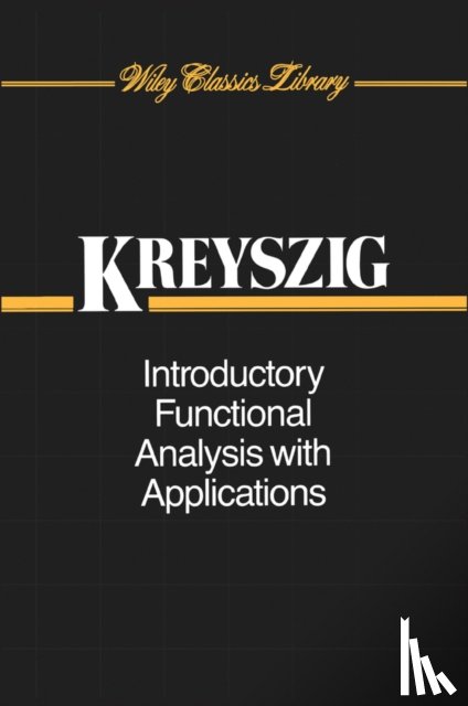 Kreyszig, Erwin (University of Windsor) - Introductory Functional Analysis with Applications