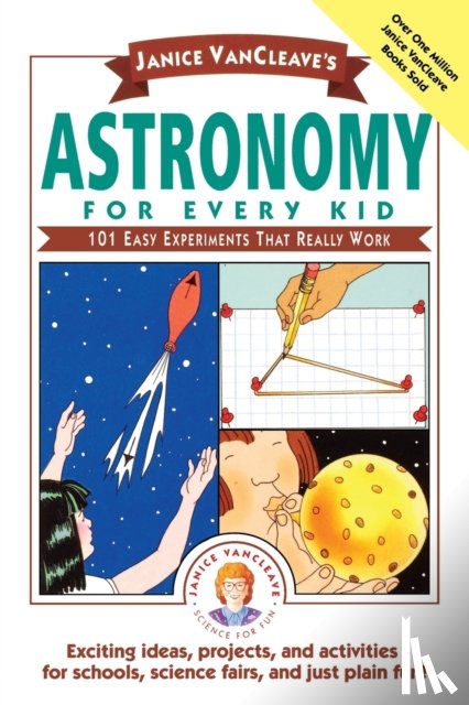 VanCleave, Janice - Janice VanCleave's Astronomy for Every Kid