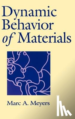 Meyers, Marc A. (University of California - Dynamic Behavior of Materials