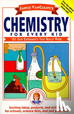 VanCleave, Janice - Janice VanCleave's Chemistry for Every Kid