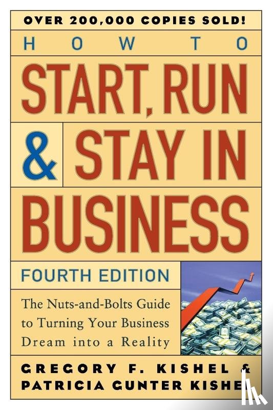 Kishel, Gregory F., Kishel, Patricia Gunter - How to Start, Run, and Stay in Business