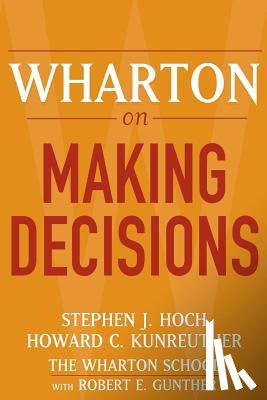  - Wharton on Making Decisions