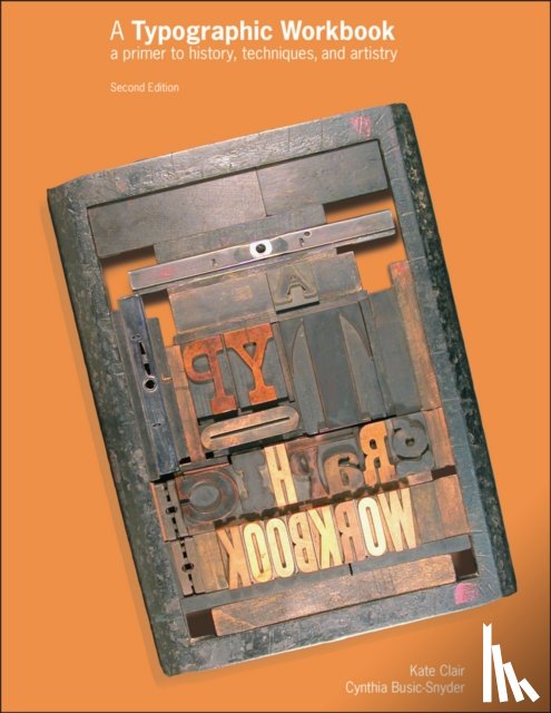 Clair, Kate (Kutztown University, Busic-Snyder, Cynthia (Mohawk Valley Community College in Utica - A Typographic Workbook