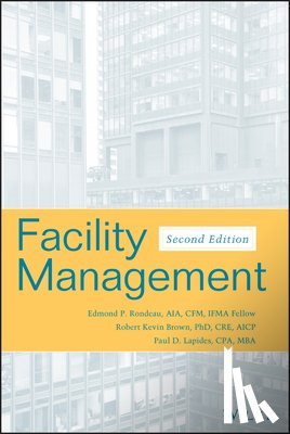 Rondeau, Edmond P. (Atlanta, GA), Brown, Robert Kevin, Lapides, Paul D. (Kennesaw State University, Marietta, Georgia) - Facility Management