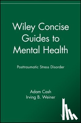 Cash, Adam (Chapman University - Wiley Concise Guides to Mental Health