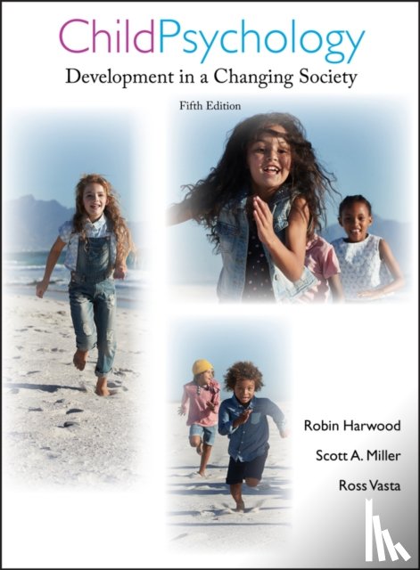 Harwood, Robin (University of Connecticut), Miller, Scott A. (University of Florida), Vasta, Ross (State University of New York at Brockport) - Child Psychology