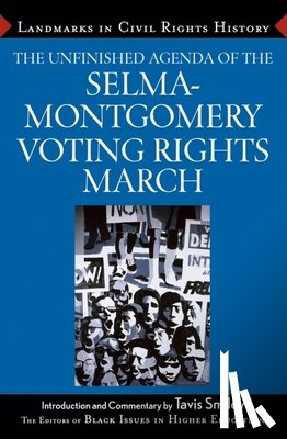 The Editors of Black Issues in Higher Ed - The Unfinished Agenda of the Selma-Montgomery Voting Rights March