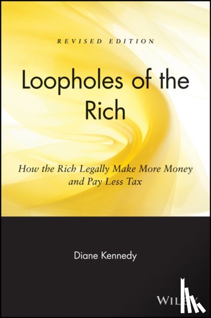 Kennedy, Diane - Loopholes of the Rich