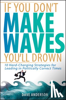 Anderson, Dave - If You Don't Make Waves, You'll Drown