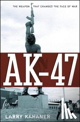 Kahaner, Larry - AK-47