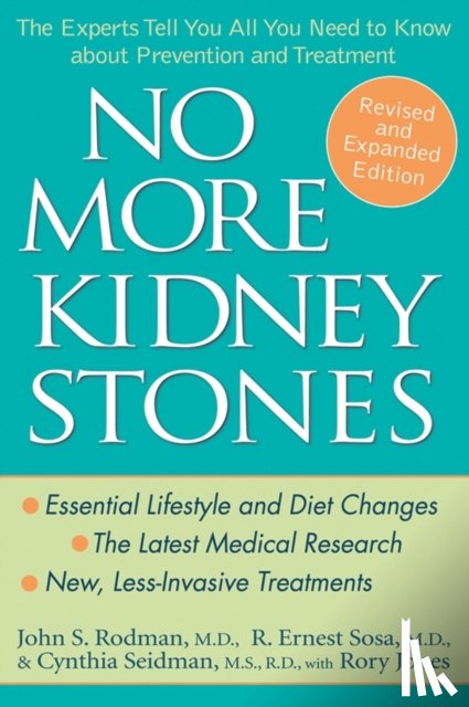 Rodman, John S., Sosa, R. Ernest, Seidman, Cynthia - No More Kidney Stones