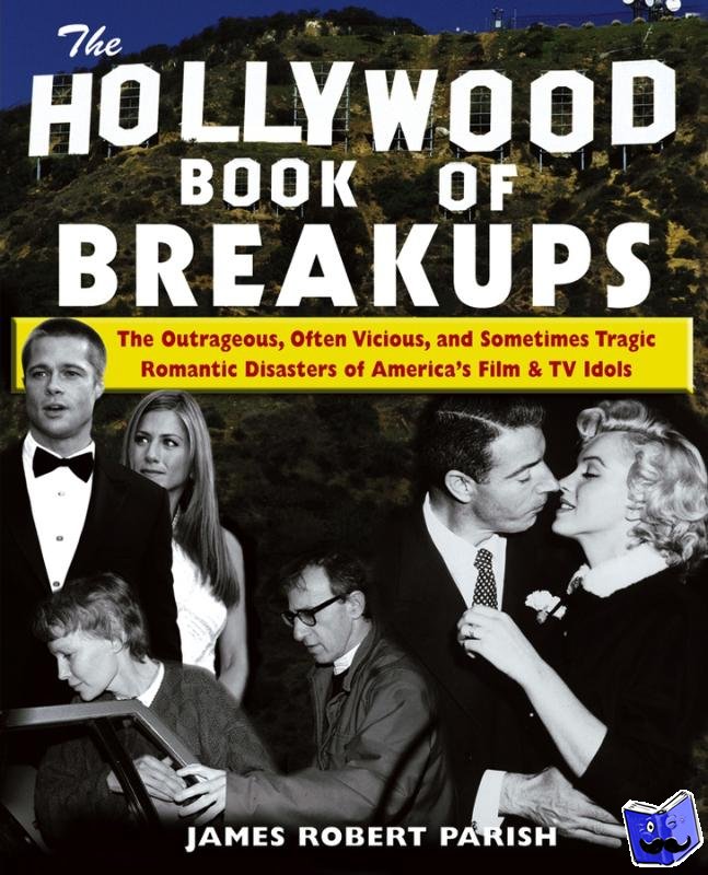 Parish, James Robert - The Hollywood Book of Break-ups