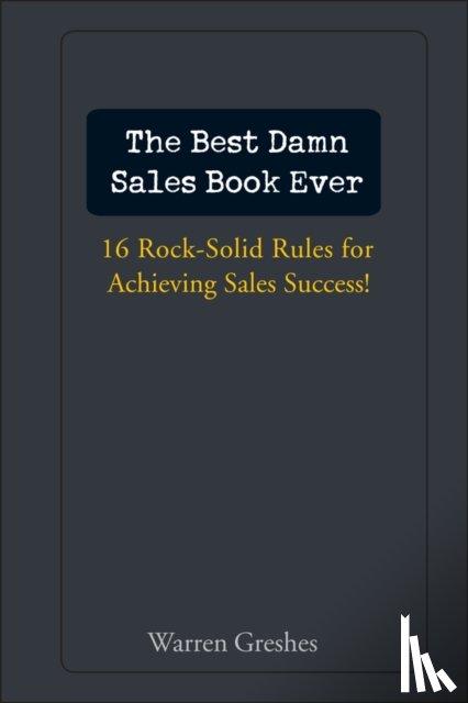 Greshes, Warren - The Best Damn Sales Book Ever