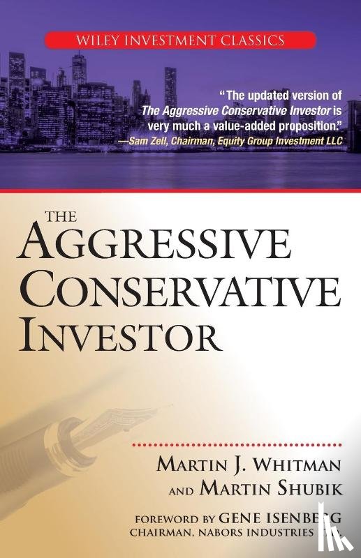 Whitman, Martin J., Shubik, Martin - The Aggressive Conservative Investor