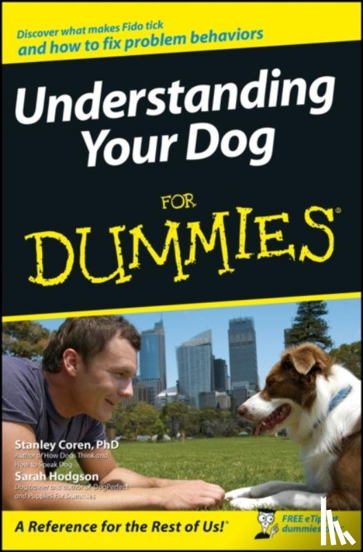 Coren, Stanley (University of British Columbia), Hodgson, Sarah - Understanding Your Dog For Dummies