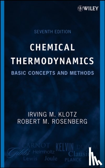 Klotz, Irving M., Rosenberg, Robert M. (Emeritus - Chemical Thermodynamics