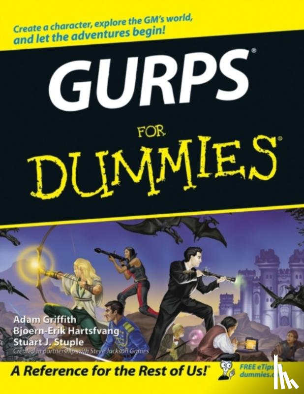 Griffith, Adam, Hartsfvang, Bjoern-Erik, Stuple, Stuart J. - GURPS For Dummies