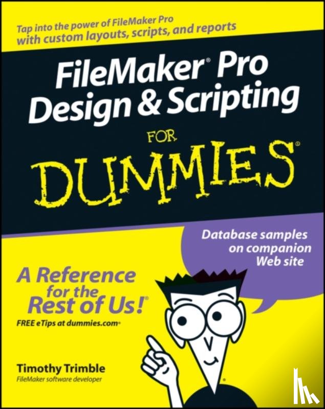 Trimble, Timothy - FileMaker Pro Design and Scripting For Dummies